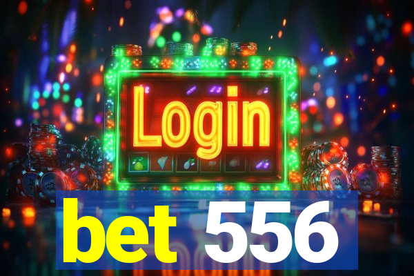 bet 556